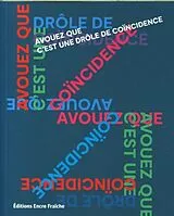 Broschiert Avouez que c'est une drôle de coïncidence... von 