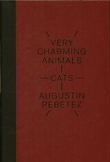 Couverture cartonnée Very charming animals : cats de Augustin Rebetez