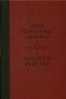 Couverture cartonnée Very charming animals : cats de Augustin Rebetez