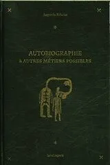 Fester Einband Autobiographie & autres métiers possibles von Augustin Rebetez
