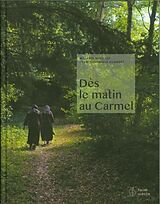 Livre Relié Dès le matin au Carmel de Mélanie; Humbert, Jean-Dominique Rouiller