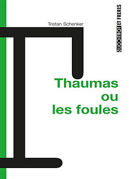 Broché Thaumas ou Les foules de Tristan Shenker