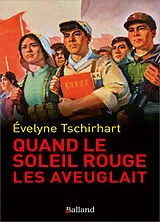 Broschiert Quand le soleil rouge les aveuglait von Evelyne Tschirhart
