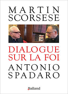 Broché Dialogue sur la foi de Martin; Spadaro, Antonio Scorsese