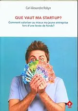 Broschiert Que vaut ma start-up ? von Carl-Alexandre Robyn
