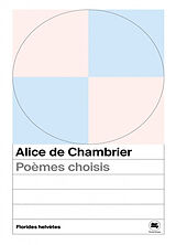 Broché Poèmes choisis de Alice de Chambrier