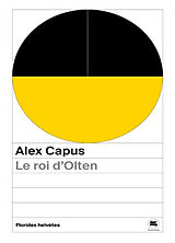Broschiert Le roi d'Olten von Alex Capus