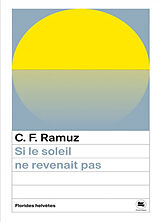 Broschiert Si le soleil ne revenait pas von Charles-Ferdinand Ramuz