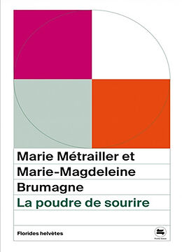 Broché La poudre de sourire de Marie; Brumagne, Marie-Magdeleine Métrailler