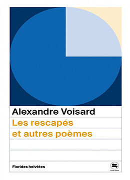 Broché Les rescapés : et autres poèmes de Alexandre Voisard