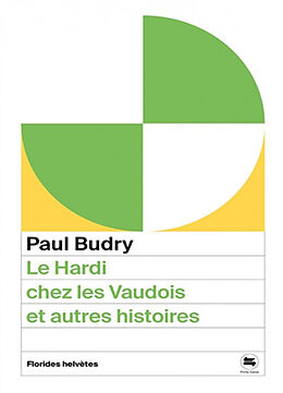 Broché Le Hardi chez les vaudois : et autres histoires de Paul Budry