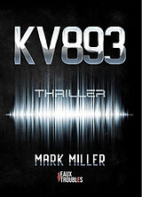 Broché KV 893 : thriller de Mark Miller