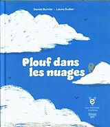 Couverture cartonnée Plouf dans les nuages de Daniel; Dudler, Laura Burnier