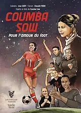 Kartonierter Einband Coumba Sow : pour l'amour du foot von Licia; Pierre, Chevelin Chery