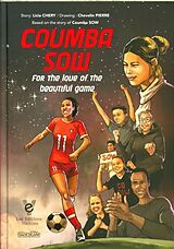 Kartonierter Einband Coumba Sow : for the love of the beautiful game von Licia; Pierre, Chevelin Chery