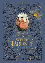 Broschiert Messages lumineux des soeurs Brontë : 12 cartes incluses von Céline Colle