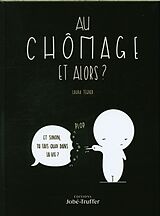 Kartonierter Einband Au chômage et alors ? von Laura Tegner