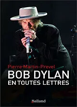 Broschiert Bob Dylan : en toutes lettres von Pierre Martin-Prével