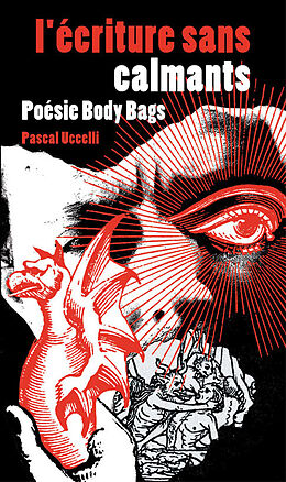 eBook (epub) l'ecriture sans calmants... Poesie Body Bags de Pascal Uccelli