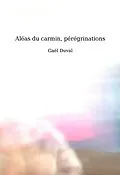 E-Book (epub) Aleas du carmin, peregrinations von Gael Duval