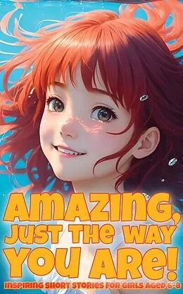 E-Book (epub) Amazing, just the way you are! von Emily Martin