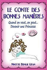 eBook (epub) Conte Des Bonnes Manieres (Devenir Une Princesse) de Ninette Denise Uzan