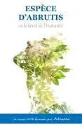Kartonierter Einband (Kt) Espèce d'Abrutis ou le Réveil de l'Humanité von C. C. Atman