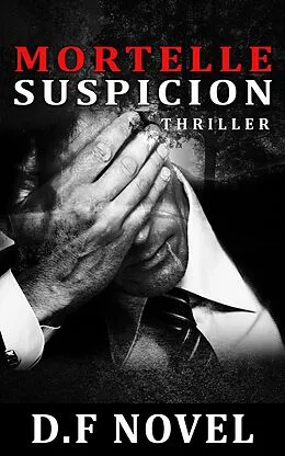 E-Book (epub) Mortelle suspicion von D. F Novel