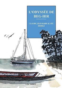 eBook (epub) L'odyssée de Beg-Hir de Claudie Dorez, Jean-Marie Dorez, Loïc Dorez