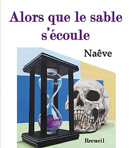 eBook (epub) Alors que le sable s'écoule de Naêve