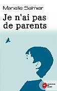 Couverture cartonnée Je n'ai pas de parents de Marielle Salmier