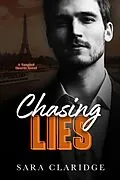 E-Book (epub) Chasing Lies (Tangled Hearts, #3) von Sara Claridge