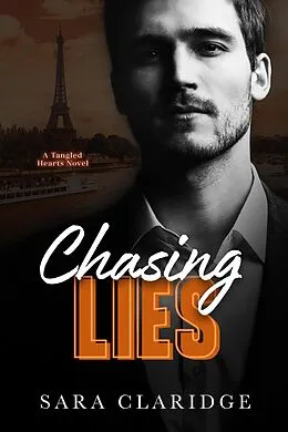E-Book (epub) Chasing Lies (Tangled Hearts, #3) von Sara Claridge