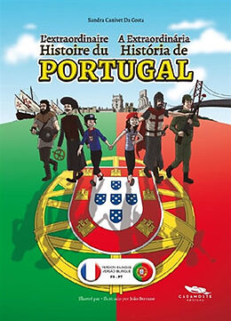 Broschiert L'extraordinaire histoire du Portugal. A extraordinaria historia de Portugal von Sandra Canivet da Costa