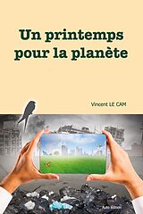 eBook (epub) Un printemps pour la planète de Vincent Le Cam