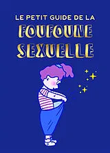 Broschiert Le petit guide de la foufoune sexuelle von Julia (1986-....) Pietri