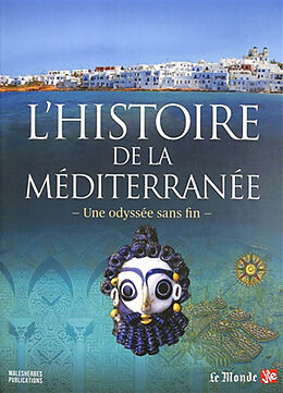 Broché L'histoire de la Méditerranée : une odyssée sans fin de COLLECTIF