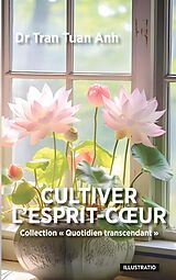 eBook (epub) Cultiver l'Esprit-Coeur de Tuan Anh Tran