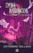 Couverture cartonnée Emma Paddington (tome 5) : Le gouffre de l'abomination de Catherine Rolland