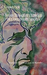 eBook (epub) Iannis Xenakis et l'éthique de l'originalité absolue de Gérard Pape