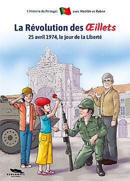 Broché La révolution des Oeillets : 25 avril 1974, le jour de la liberté de Sandra Canivet da Costa