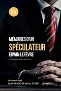 E-Book (epub) Mémoires d'un spéculateur (Traduit) von Edwin Lefèvre