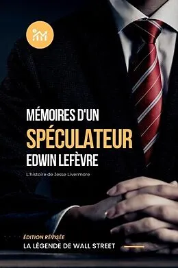 E-Book (epub) Mémoires d'un spéculateur (Traduit) von Edwin Lefèvre