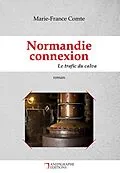 E-Book (epub) Normandie connexion Le trafic du calva von Marie-France Comte