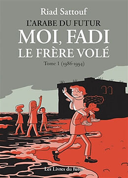 Broschiert L'Arabe du futur. Moi, Fadi le frère volé. Vol. 1. 1986-1994 von Sattouf Riad