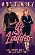 Kartonierter Einband Up the Ladder von Ana D'Arcy