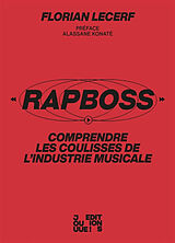 Broschiert RapBoss : comprendre les coulisses de l'industrie musicale von Lecerf Florian