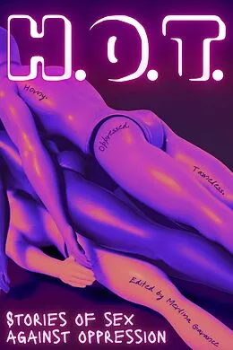 E-Book (epub) H.O.T. anthology von Merlina Garance, Joachim Heijndermans, Selina Shaw