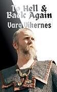 Kartonierter Einband To Hell & Back Again von Varg Vikernes