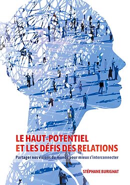 E-Book (epub) Le Haut-Potentiel et les défis des relations von Stéphane Burignat